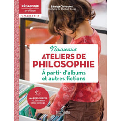 Pédagogie pratique Ateliers de philosophie à partir d'albums et autres fictions Cycles 2 et 3 - 2022 (Broché)