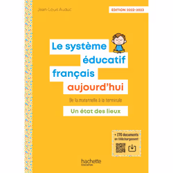 ISBN Le Système éducatif français aujourd'hui - Ed. 2022-2023, Éducatif, Français, 256 pages