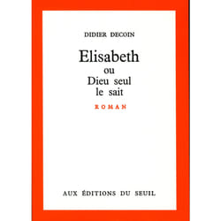 ISBN Elisabeth ou Dieu seul le sait livre