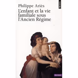 ISBN Enfant Et La Vie Familiale Sous L'Ancien Regime (L'), histoire, Français, Livre broché