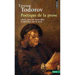 Poétique de la prose. Extraits. Suivi de : Nouvelles recherches sur le récit