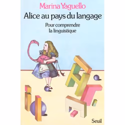 ISBN Alice Au Pays Du Langage. Pour Comprendre La Linguistique, Littérature, Français, Livre broché