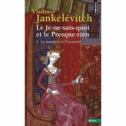 ISBN Le Je-Ne-Sais-Quoi Et Le Presque-Rien . La Maniere Et L'Occasion - Volume 01, philosophie, Français, Livre broché