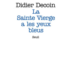 ISBN La Sainte Vierge a les yeux bleus livre
