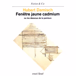 ISBN Fenêtre jaune cadmium. Ou les dessous de la peinture, 320 pages