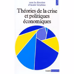 ISBN Theories De La Crise Et Politiques Economiques, Business & finance, Français, Livre broché