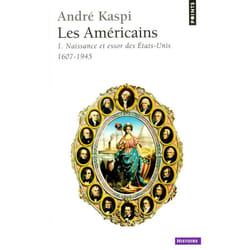 Les Américains - Tome 1 : Naissance et essor des Etats-Unis (Broché)