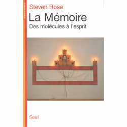 ISBN La Mémoire. Des molécules à lesprit, 416 pages