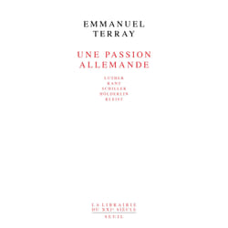 ISBN Une passion allemande. Luther, Kant, Schiller, Hölderlin, Kleist livre