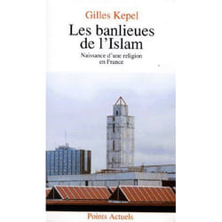 Les banlieues de l'islam - naissance d'une religion en france