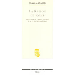 ISBN La Raison de Rome. Naissance de lesprit critique à la fin de la République (IIe-Ier s. avant J.-C.) livre