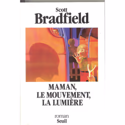 ISBN Maman, le Mouvement, la Lumière, 288 pages