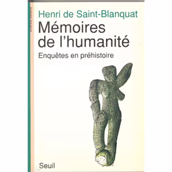 ISBN Mémoires de lhumanité. Enquêtes en préhistoire, 224 pages