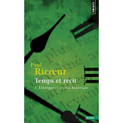 Temps et récit, tome 1 - L'intrigue et le récit historique (Broché)