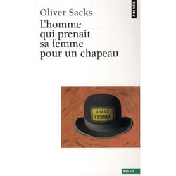 L'homme qui prenait sa femme pour un chapeau et autres recits cliniques