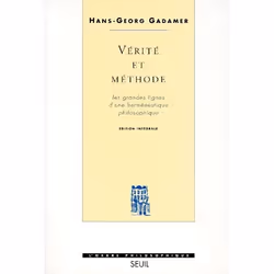 ISBN Verite Et Methode; Les Grandes Lignes D'Une Hermeneutique Philosophique, philosophie, Français, Livre broché
