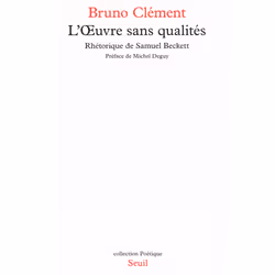 ISBN Loeuvre sans qualités. Rhétorique de Samuel Beckett, 444 pages