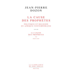 ISBN La Cause des prophètes. Politique et religion en Afrique contemporaine. Suivi de : La Leçon des prophètes, de Marc Augé livre