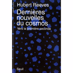 ISBN Dernières Nouvelles du cosmos. Vers la première seconde, 240 pages