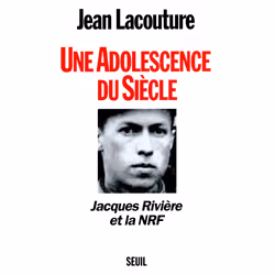 ISBN Une adolescence du siècle. Jacques Rivière et la NRF, 612 pages