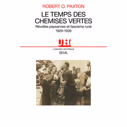 ISBN Le Temps des Chemises vertes. Révoltes paysannes et fascisme rural (1929-1939), 336 pages