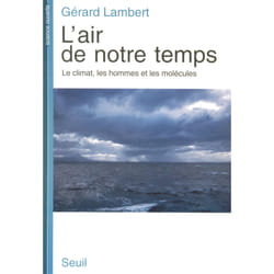 ISBN LAir de notre temps. Le climat, les hommes et les molécules livre