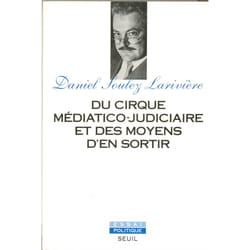 ISBN Du cirque médiatico-judiciaire et des moyens den sortir livre
