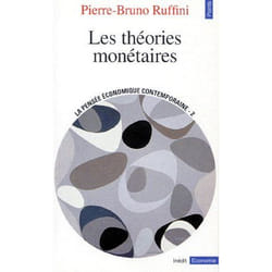 Les Théories monétaires (série : ""La Pensée économique contemporaine"")