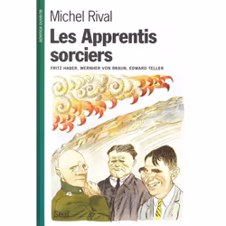 ISBN Les Apprentis sorciers. Fritz Haber, Wernher von Braun, Edward Teller, 240 pages