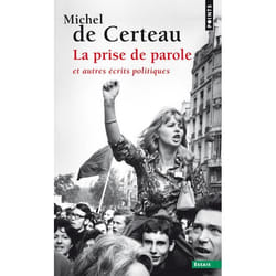 La Prise de parole, et autres écrits politiques