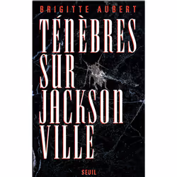 ISBN Ténèbres sur Jacksonville, 312 pages