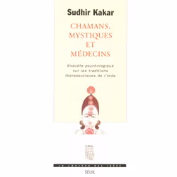 ISBN Chamans, Mystiques et Médecins. Enquête psychologique sur les traditions thérapeutiques en Inde, 384 pages