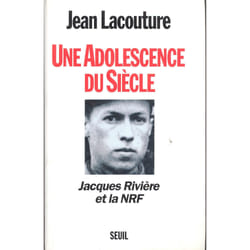 ISBN Une adolescence du siècle. Jacques Rivière et la NRF livre