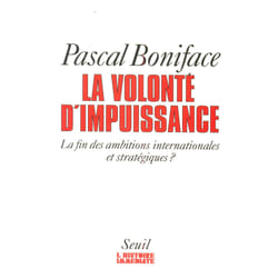 ISBN La Volonté dimpuissance. La fin des ambitions internationales et stratégiques ? livre