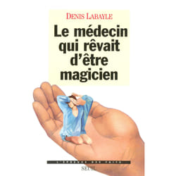 ISBN Le Médecin qui rêvait dêtre magicien livre