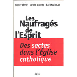 ISBN Les Naufragés de lEsprit. Des sectes dans lEglise catholique livre