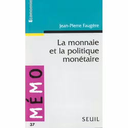 ISBN Monnaie Et La Politique Monetaire (La), Business & finance, Français, Livre broché