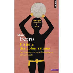 ISBN Histoire Des Colonisations. Des Conquetes Aux Independances (Xiiie-Xxe Siecle), histoire, Français