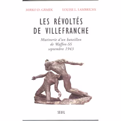ISBN Les Révoltés de Villefranche. Mutinerie dun bataillon de Waffen-SS (septembre 1943), 396 pages