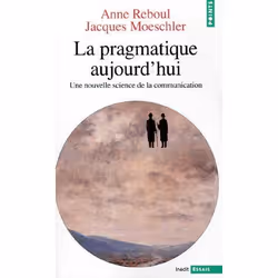 ISBN La Pragmatique Aujourd'Hui. Une Nouvelle Science De La Communication, Littérature, Français, Livre broché