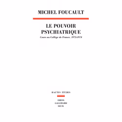 ISBN Le Pouvoir psychiatrique. Cours au Collège de France (1973-1974), 416 pages