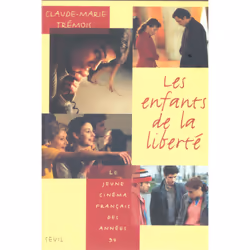 ISBN Les Enfants de la Liberté. Le jeune cinéma français des années 90, 288 pages