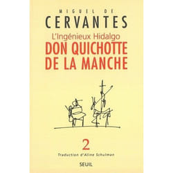Seuil L INGENIEUX HIDALGO DON QUICHOTTE DE LA MANCHA VOL.II)