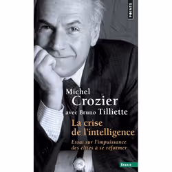 ISBN La Crise De L'Intelligence; Essai Sur L'Impuissance Des Elites A Se Reformer, société, Français