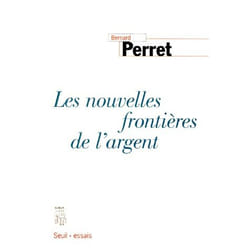 Les nouvelles frontières de l'argent