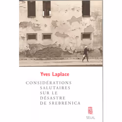 ISBN Considérations salutaires sur le désastre de Srebrenica, 192 pages