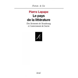 ISBN Le Pays de la littérature. Des Serments de Strasbourg à lenterrement de Sartre livre