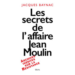 ISBN Les Secrets de laffaire Jean Moulin. Contexte, causes et circonstances livre