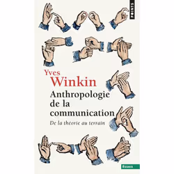 ISBN Anthropologie De La Communication. De La Theorie Au Terrain, société, Français, Livre broché