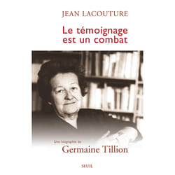 ISBN Le Témoignage est un combat. Une biographie de Germaine Tillion livre